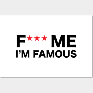 F me I am famous Posters and Art